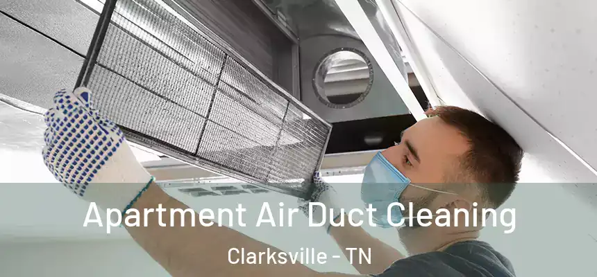  Apartment Air Duct Cleaning Clarksville - TN